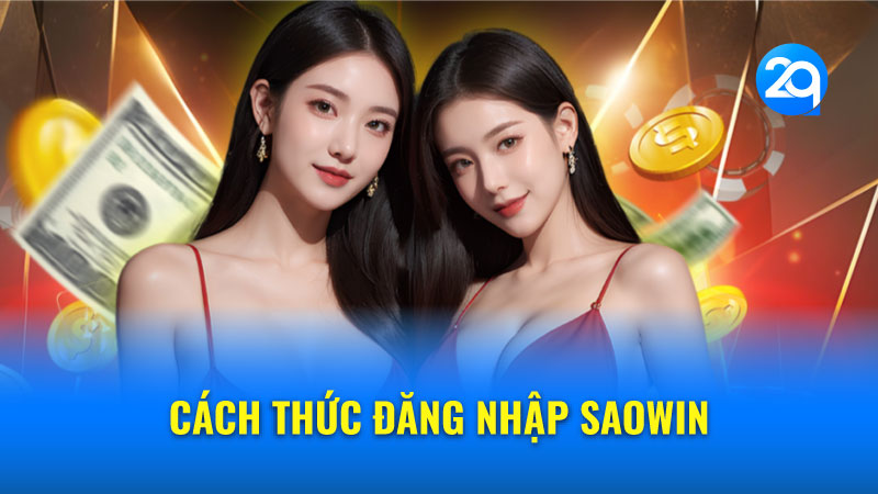 Đăng nhập Saowin: Khám phá thế giới cá cược hấp dẫn 2024 3 Đăng nhập Saowin: Trải nghiệm dịch vụ cá cược đẳng cấp