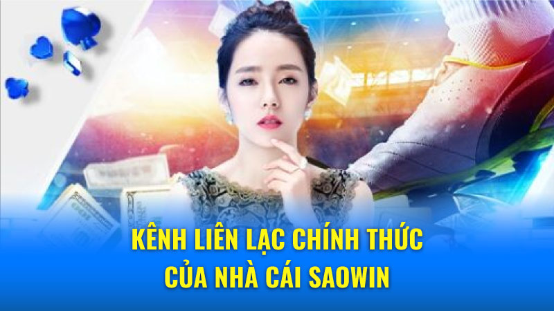 Liên hệ hỗ trợ Saowin - Hệ thống tổng đài viên trực 24/7 2 Liên hệ hỗ trợ nhà cái Saowin: Giải đáp mọi thắc mắc