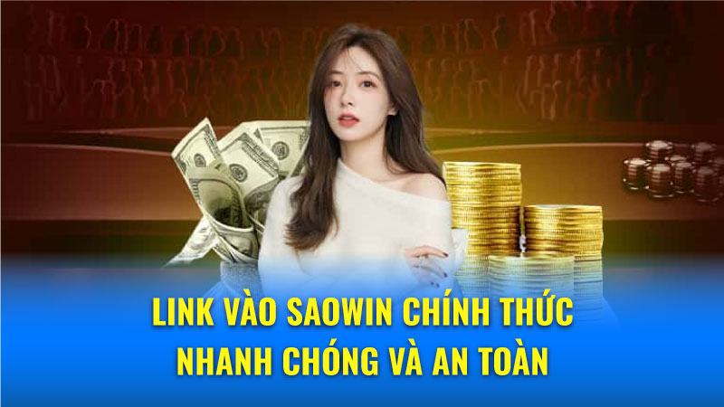 Sao win | Link vào Saowin chính thức: Nhanh chóng và an toàn 5 Cách tìm link vào Saowin chính thức mới nhất