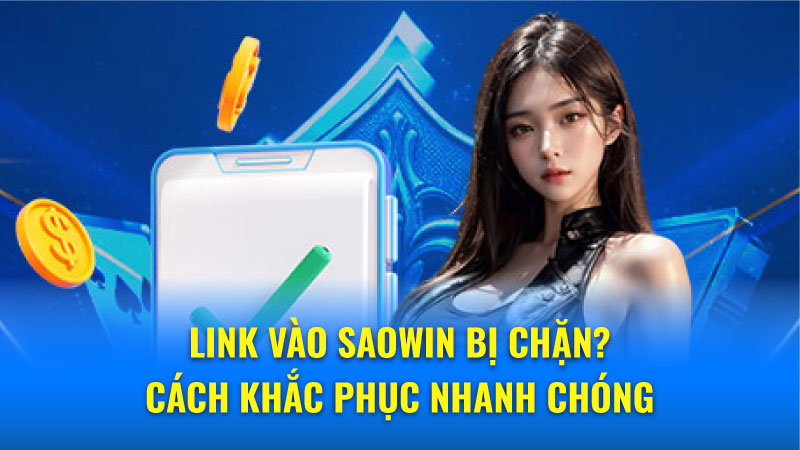 Sao win | Link vào Saowin chính thức: Nhanh chóng và an toàn 7 Tổng hợp link vào Saowin chính thức 2024