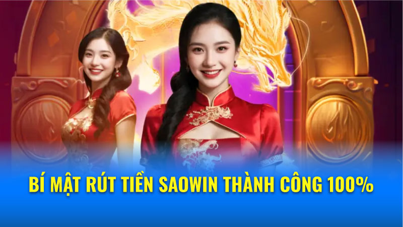 Rút tiền Saowin thành công 100%: Duyệt rút chỉ 30 giây 4 Rút tiền cược - Giải đáp mọi thắc mắc của người chơi