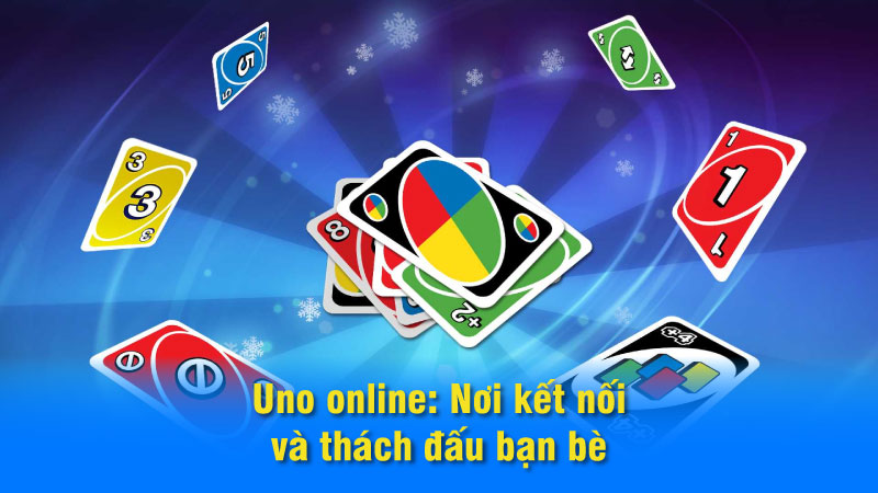 SAOWIN - Game Đánh Bài Uno: Hướng Dẫn Chi Tiết Luật Chơi 8 Uno online: Nơi kết nối và thách đấu bạn bè